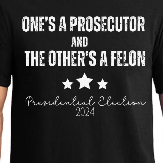 President Election 2024 Prosecutor Vs Felon Political Saying Pajama Set