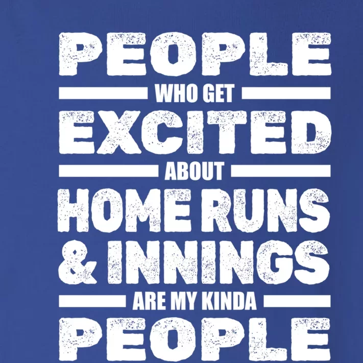 People Excited About Home Runs And Innings Funny Gift Game Baseball Meaningful G Toddler Long Sleeve Shirt