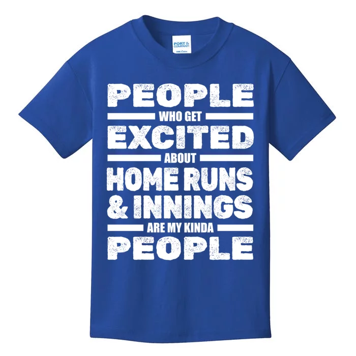 People Excited About Home Runs And Innings Funny Gift Game Baseball Meaningful G Kids T-Shirt