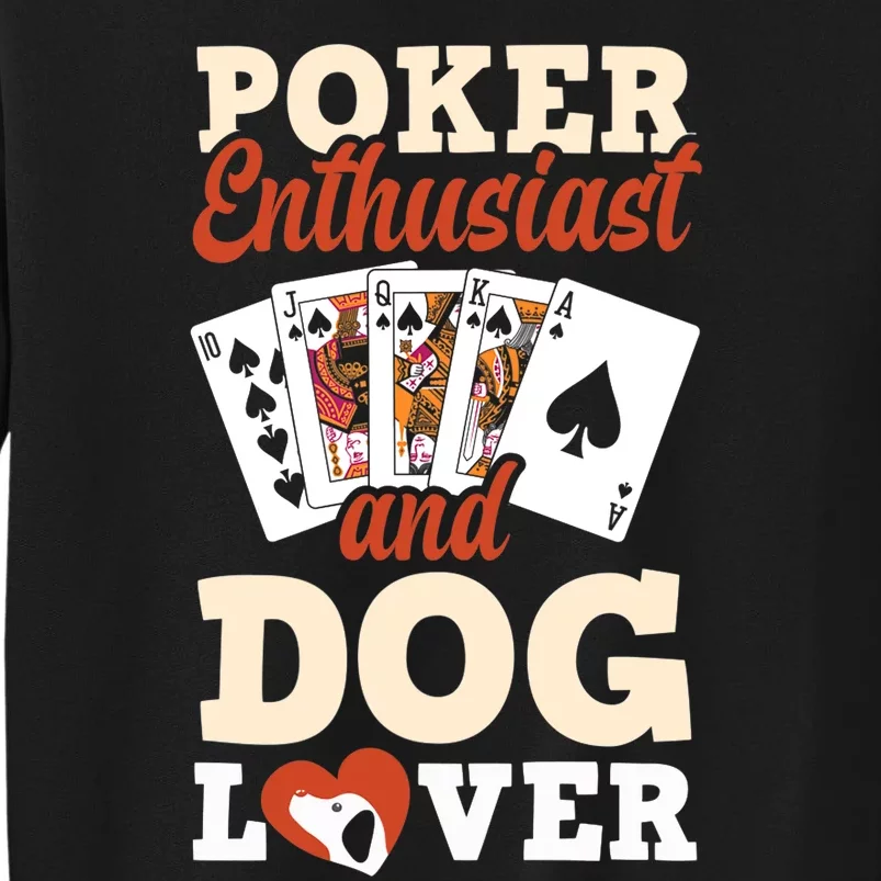 Poker Enthusiast And Dog Lover Funny Poker Player Poker Premium Tall Sweatshirt