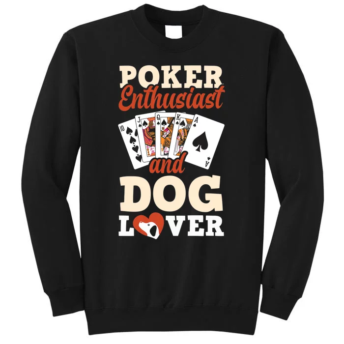 Poker Enthusiast And Dog Lover Funny Poker Player Poker Premium Tall Sweatshirt