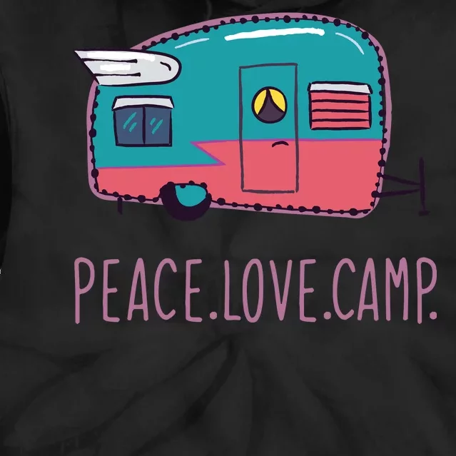 Peace Love Camp Tie Dye Hoodie