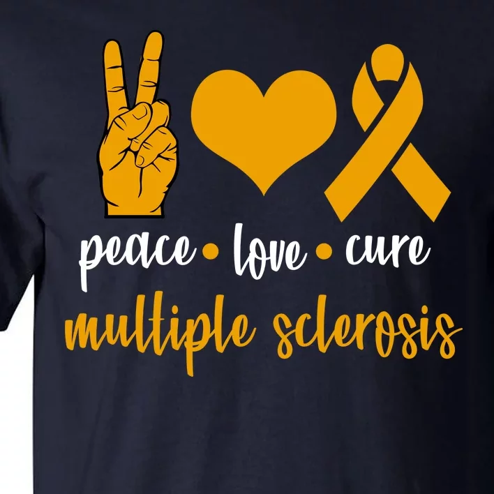 Peace Love Cure Multiple Sclerosis Tall T-Shirt