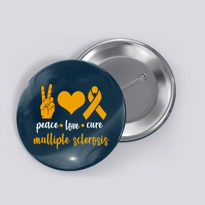 Peace Love Cure Multiple Sclerosis Button