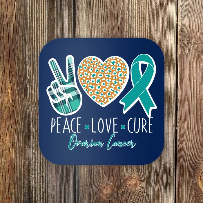 Peace Love Cure Ovarian Cancer Awareness Coaster