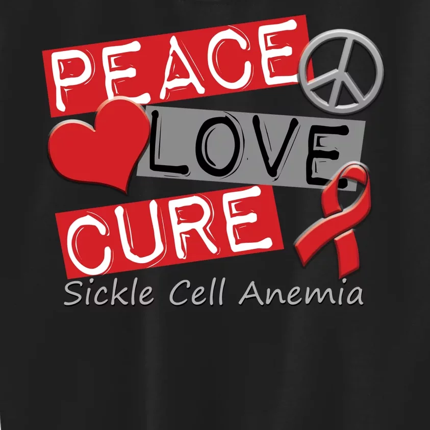 Peace Love Cure Sickle Cell Anemia Kids Sweatshirt