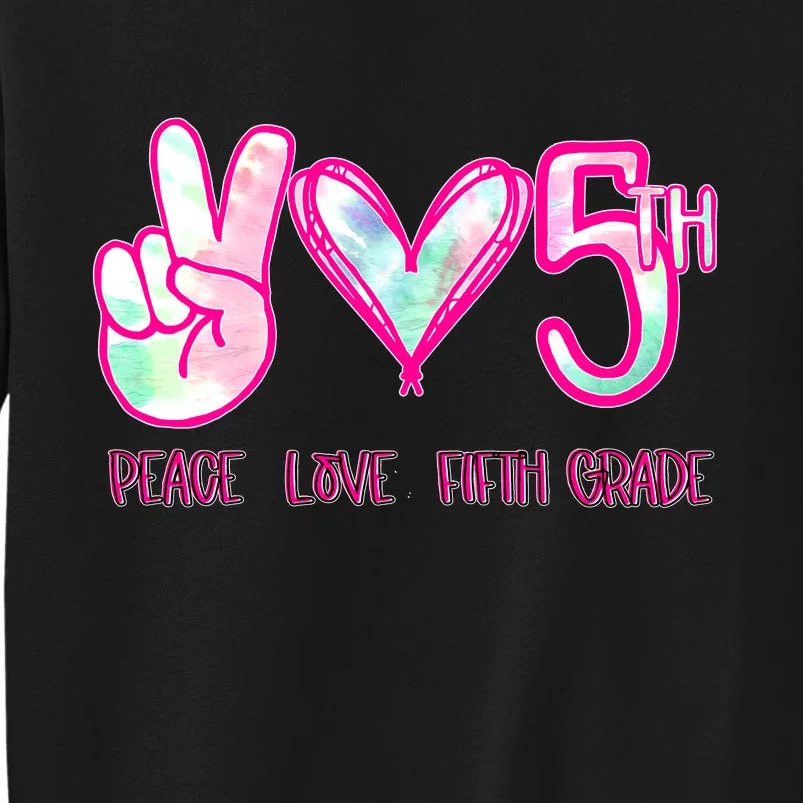 Peace Love Fifth-Grade Funny Cute Tall Sweatshirt