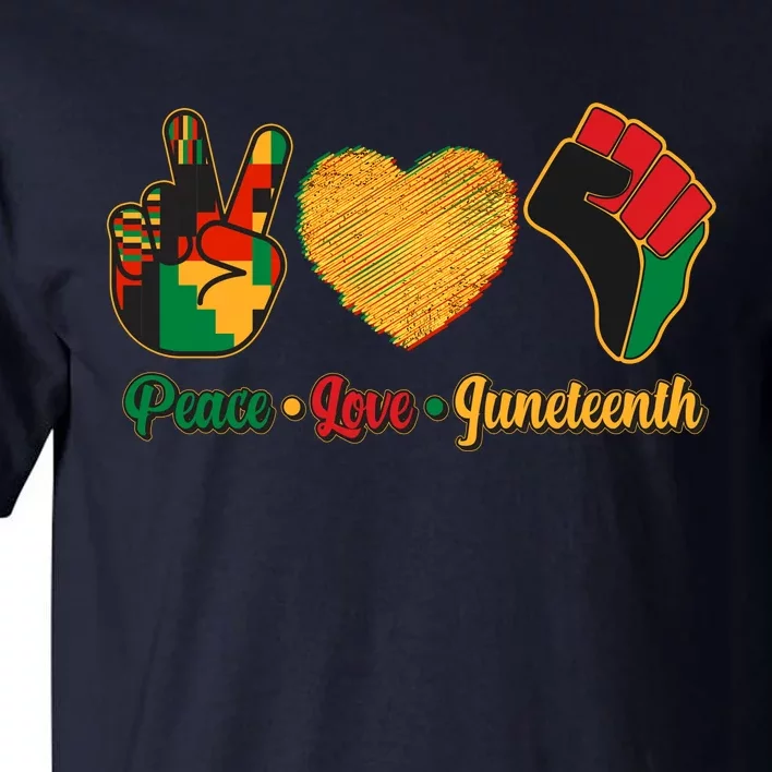 Peace Love Juneteenth June 19 1865 Tall T-Shirt