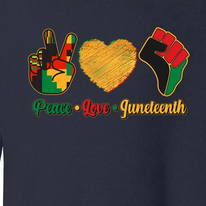 Peace Love Juneteenth June 19 1865 Toddler Sweatshirt