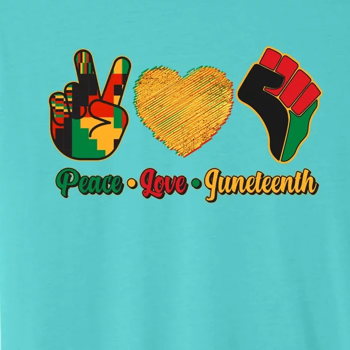 Peace Love Juneteenth June 19 1865 ChromaSoft Performance T-Shirt