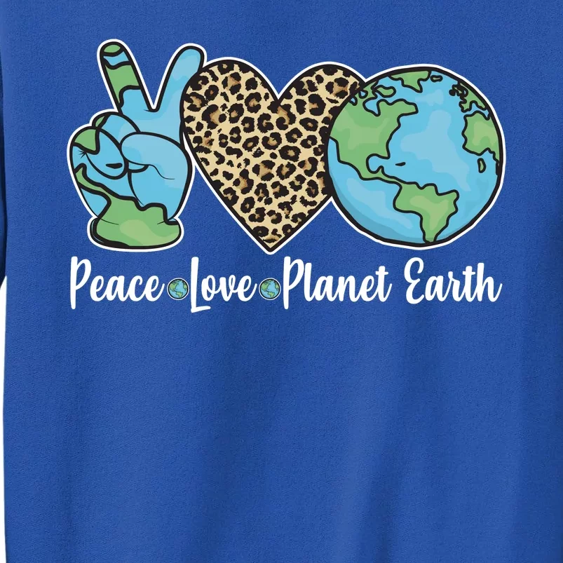 Peace Love Planet Earth Celebrate Earth Day Tall Sweatshirt