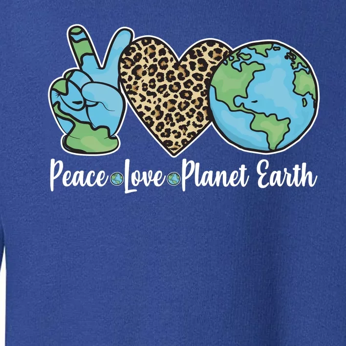 Peace Love Planet Earth Celebrate Earth Day Toddler Sweatshirt