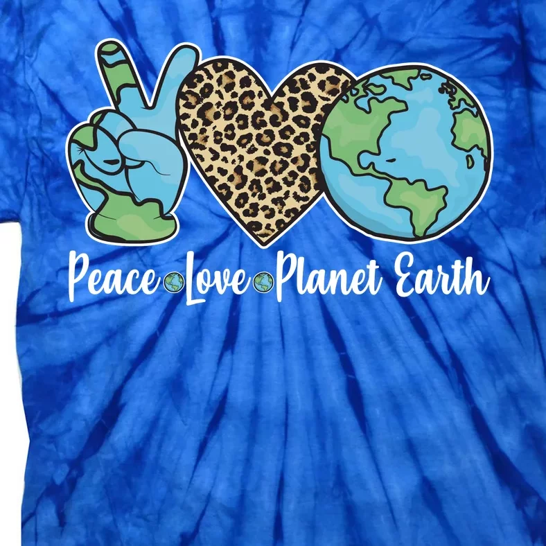 Peace Love Planet Earth Celebrate Earth Day Tie-Dye T-Shirt