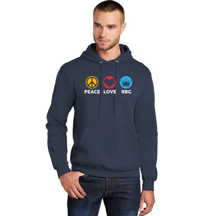 Peace Love RBG Ruth Bader Ginsburg Tribute Tall Hoodie