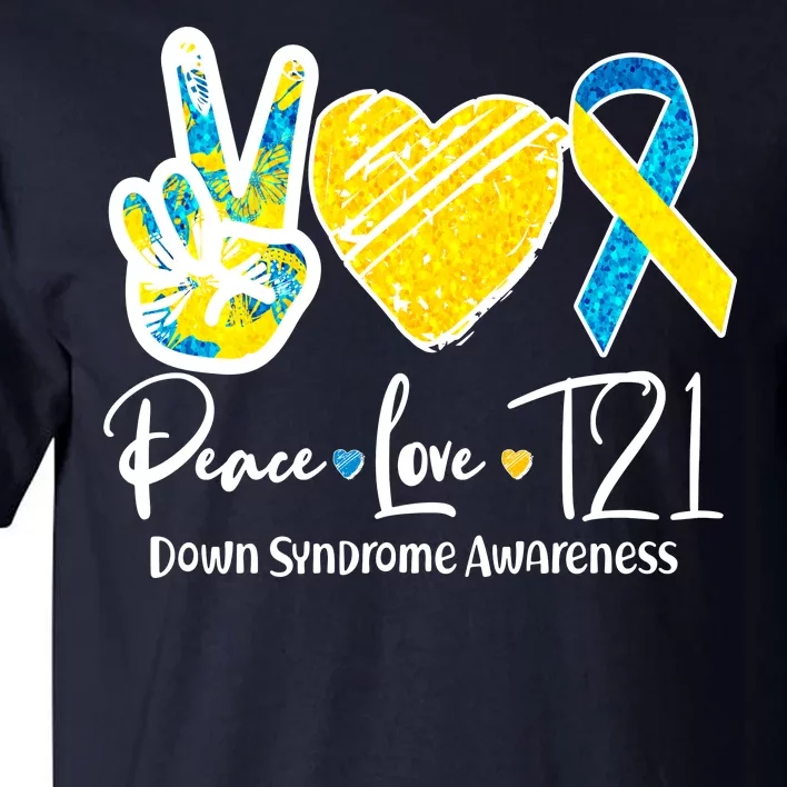 Peace Love T21 Down Syndrome Awareness Tall T-Shirt