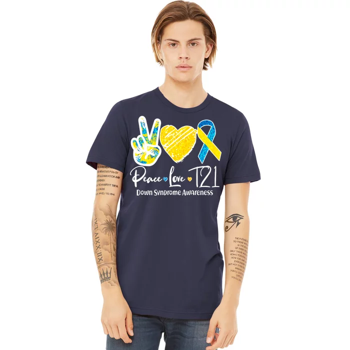 Peace Love T21 Down Syndrome Awareness Premium T-Shirt