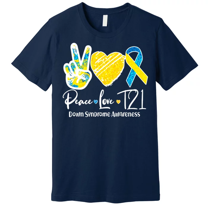 Peace Love T21 Down Syndrome Awareness Premium T-Shirt