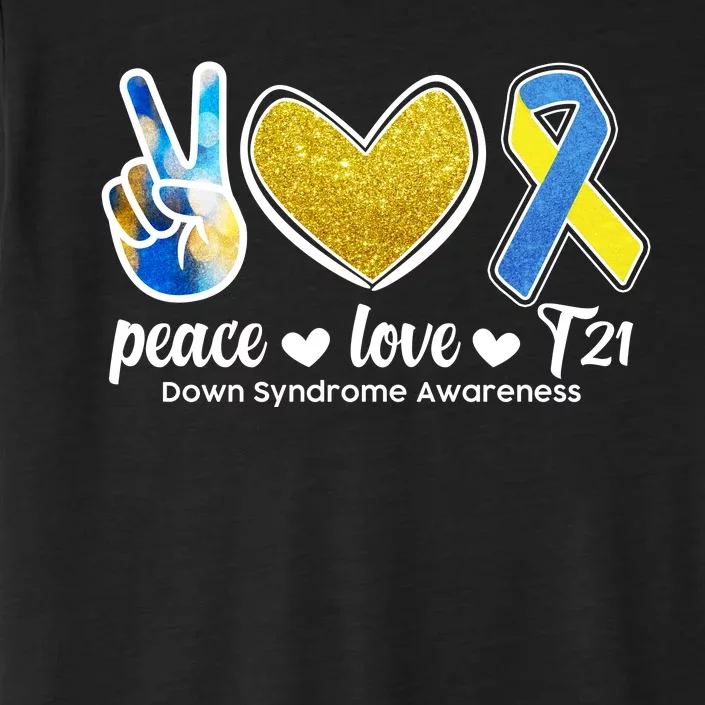 Peace Love T21 Down Syndrome Awareness Ribbon ChromaSoft Performance T-Shirt