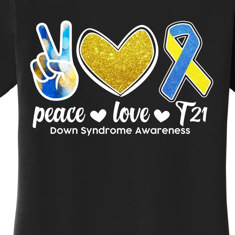 Peace Love T21 Down Syndrome Awareness Ribbon Women's T-Shirt