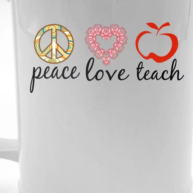 Peace Love Teach Front & Back Beer Stein