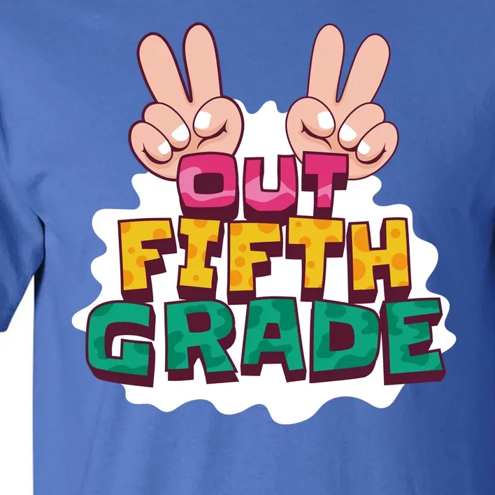 Peace Out Fifth Grade Tall T-Shirt