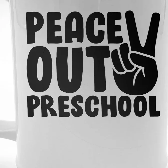 Peace Out Preschool Front & Back Beer Stein