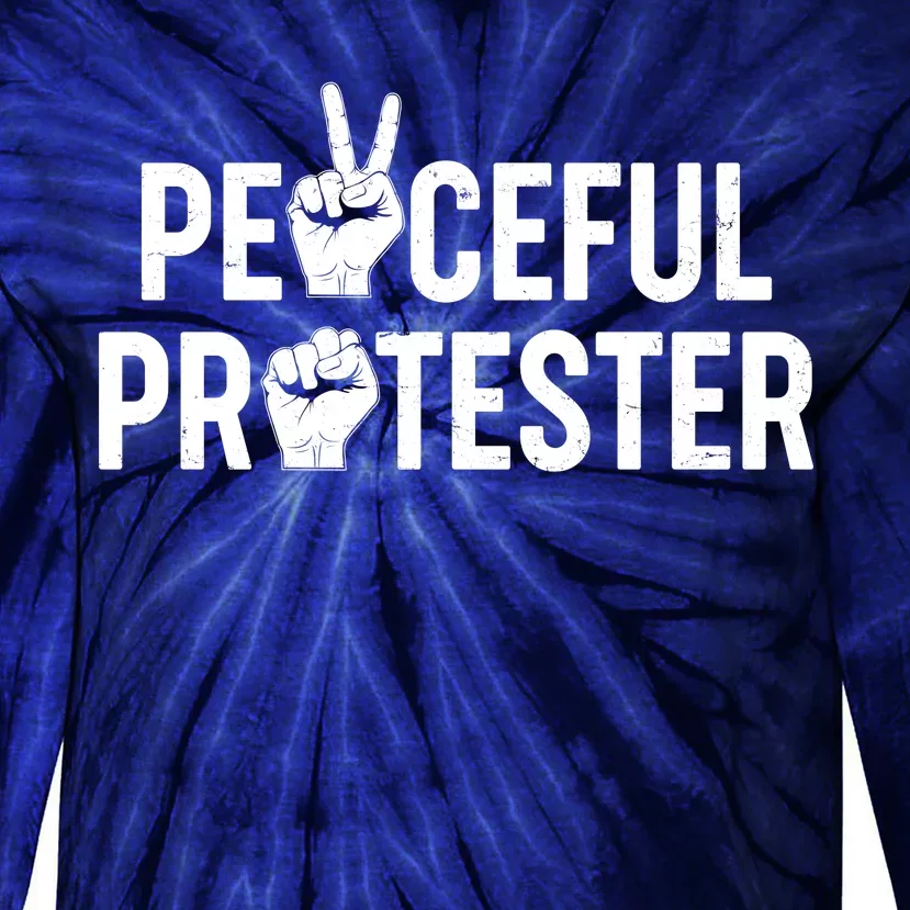 Peaceful Protester Peace Sign Protest Fist Tie-Dye Long Sleeve Shirt