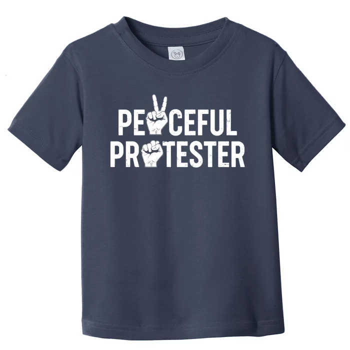 Peaceful Protester Peace Sign Protest Fist Toddler T-Shirt