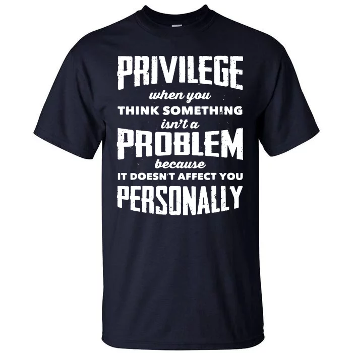 Privilege Explained Civil Rights & Black History Month Tall T-Shirt