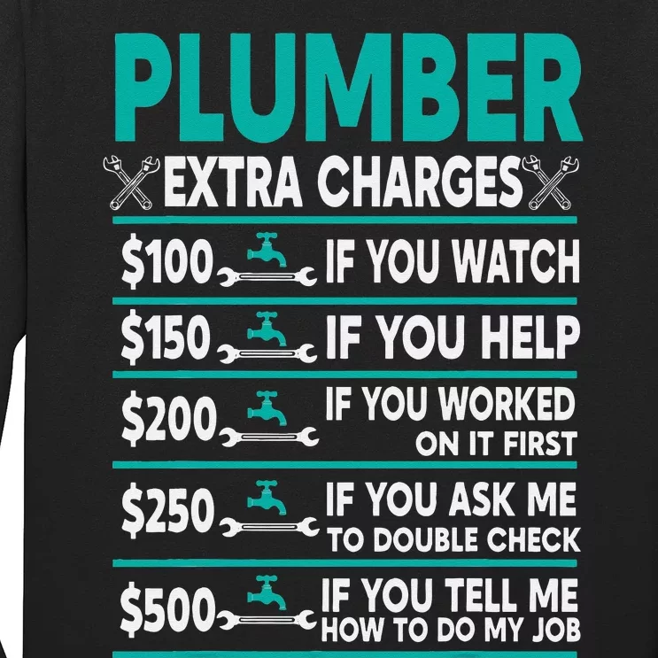 Plumber Extra Charges Hourly Rate Long Sleeve Shirt