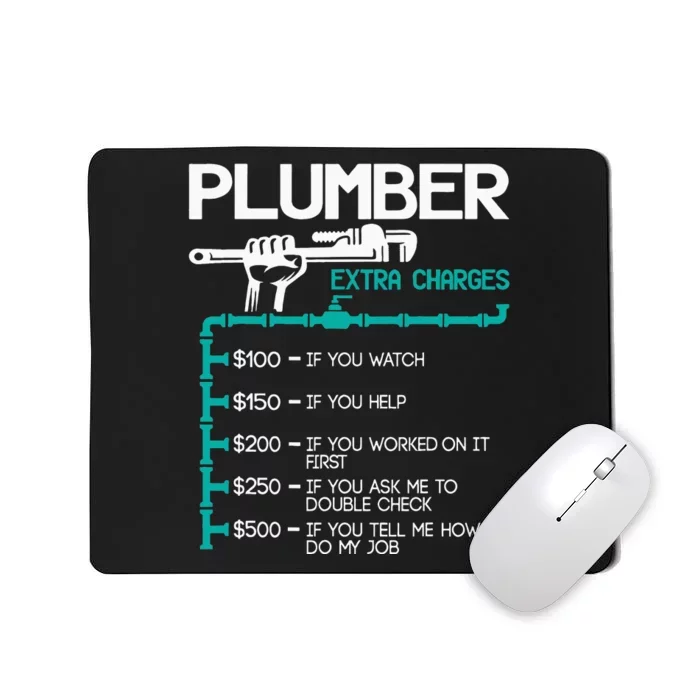 Plumber Extra Charges Funny Plumbing Handyman Pipe Fitter Mousepad