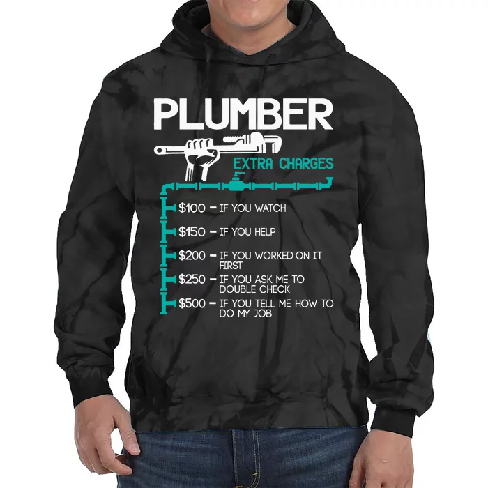 Plumber Extra Charges Funny Plumbing Handyman Pipe Fitter Tie Dye Hoodie