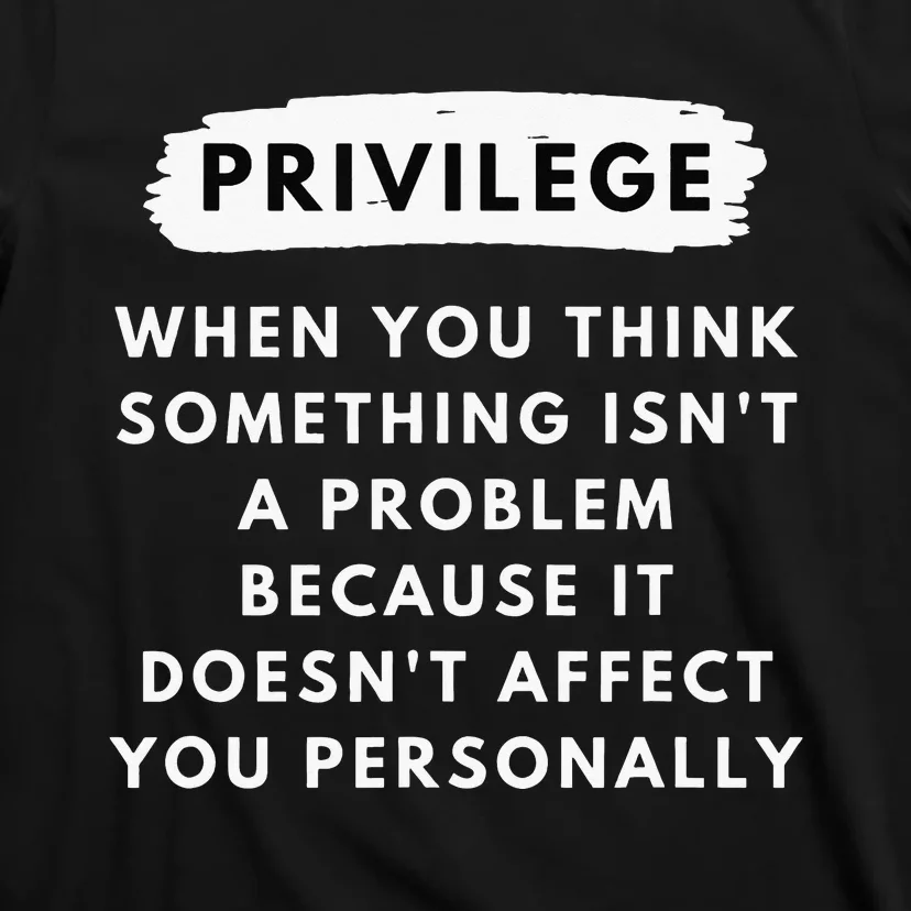 Privilege Explained Civil Rights Black History Month T-Shirt