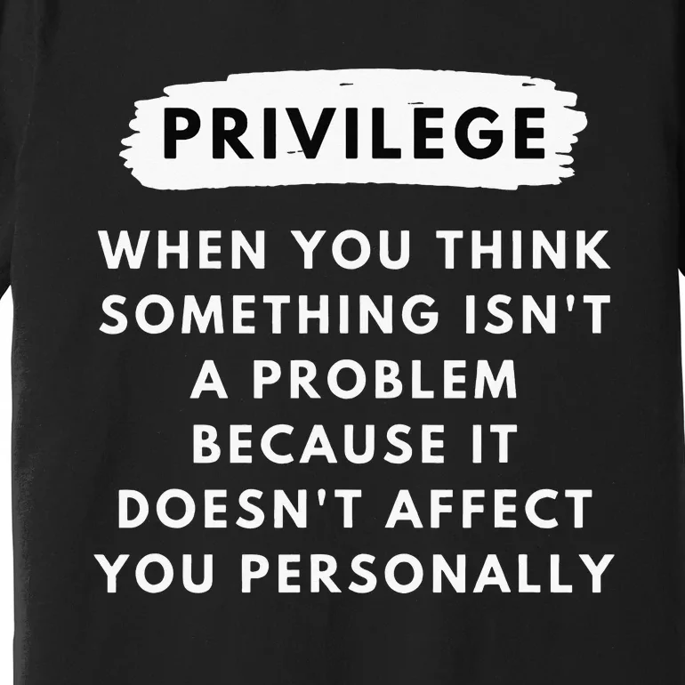 Privilege Explained Civil Rights Black History Month Premium T-Shirt