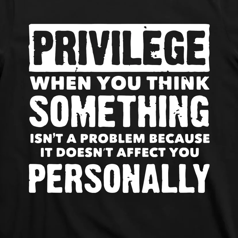 Privilege Explained Civil Rights & Black History Month T-Shirt