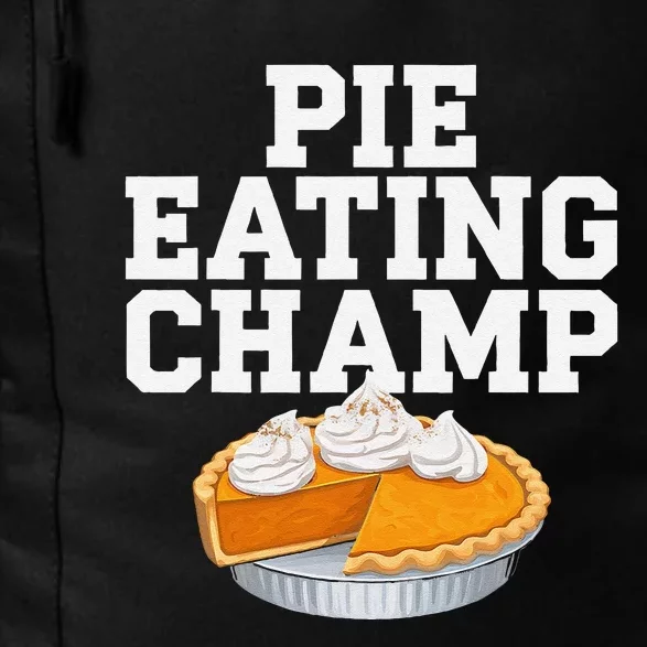 Pie Eating Contest Champion Thanksgiving Foodie Gift Daily Commute Backpack