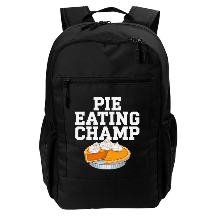 Pie Eating Contest Champion Thanksgiving Foodie Gift Daily Commute Backpack