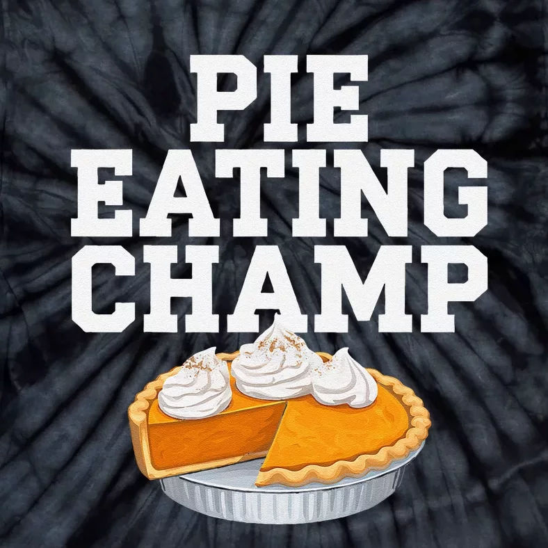 Pie Eating Contest Champion Thanksgiving Foodie Gift Tie-Dye T-Shirt