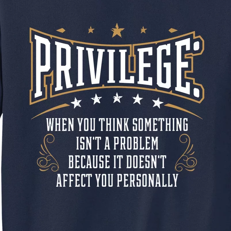 Privilege Explained Civil Rights & Black History Month Tall Sweatshirt