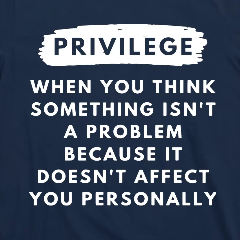 Privilege Explained Civil Rights & Black History Month T-Shirt