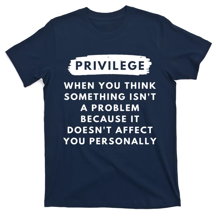 Privilege Explained Civil Rights & Black History Month T-Shirt