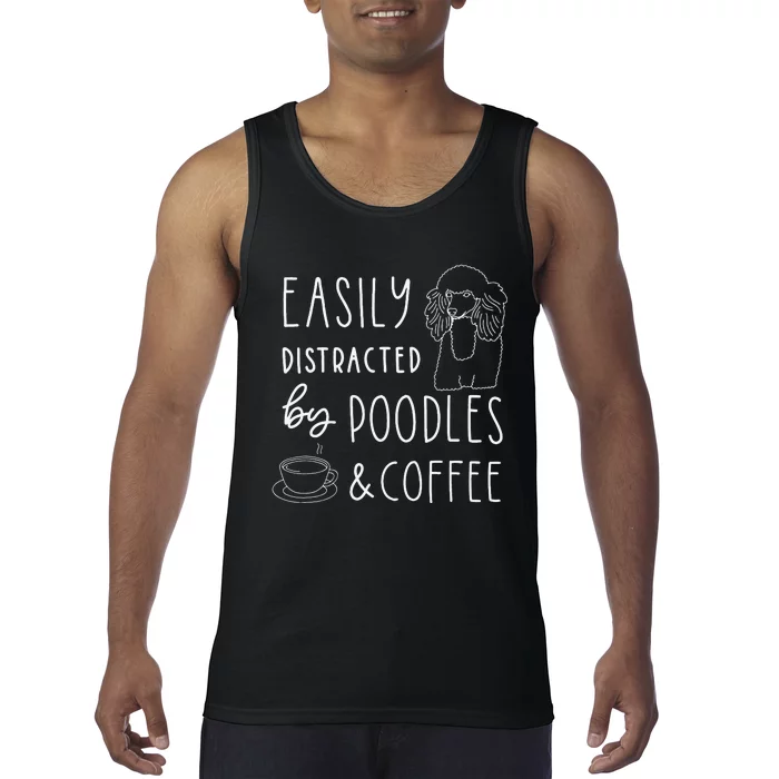 Poodle Easily Distracted Poodles & Coffee Poodle Tank Top