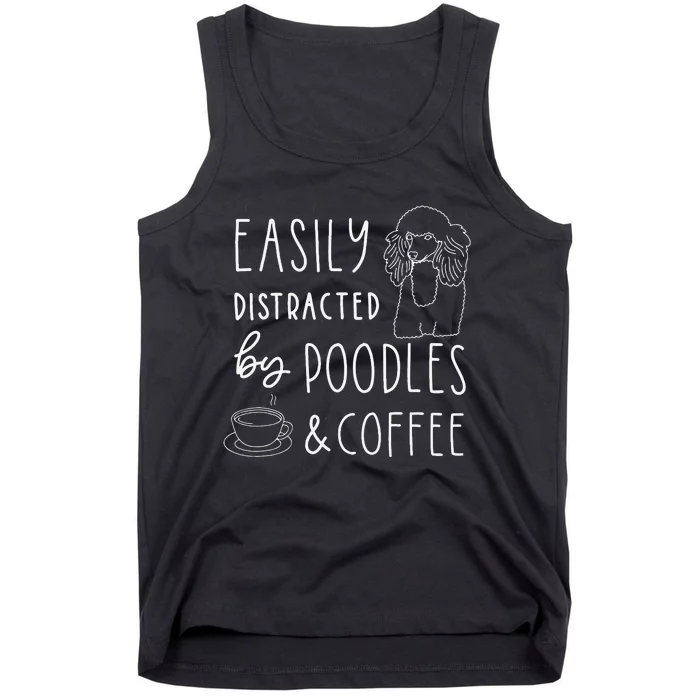 Poodle Easily Distracted Poodles & Coffee Poodle Tank Top