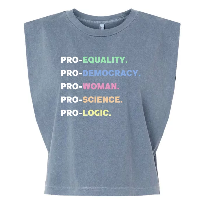 Pro Equality Democracy Woman Science Logic Progressive Gift Garment-Dyed Women's Muscle Tee