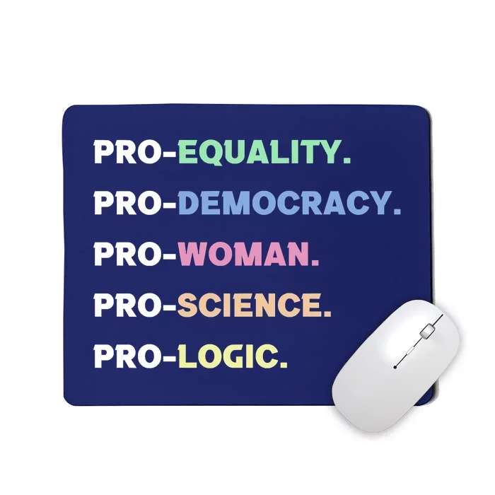 Pro Equality Democracy Woman Science Logic Progressive Gift Mousepad