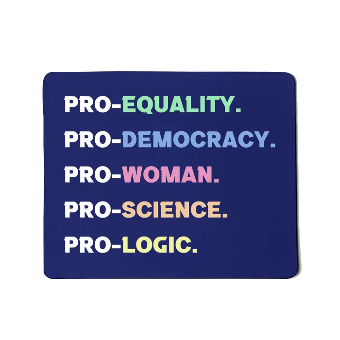 Pro Equality Democracy Woman Science Logic Progressive Gift Mousepad