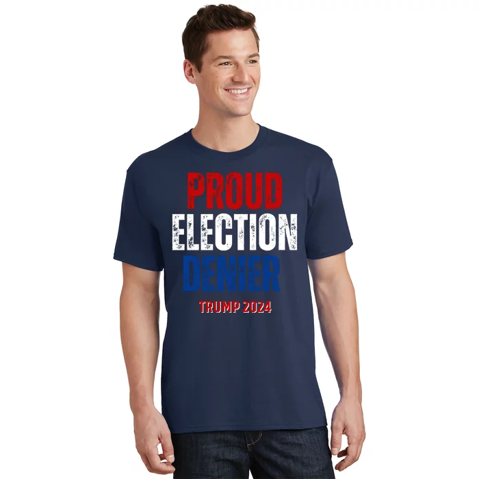 Proud Election Denier GOP Ultra Maga Proud Republican Trump T-Shirt