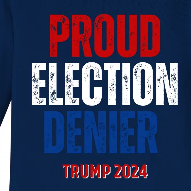 Proud Election Denier GOP Ultra Maga Proud Republican Trump Baby Long Sleeve Bodysuit