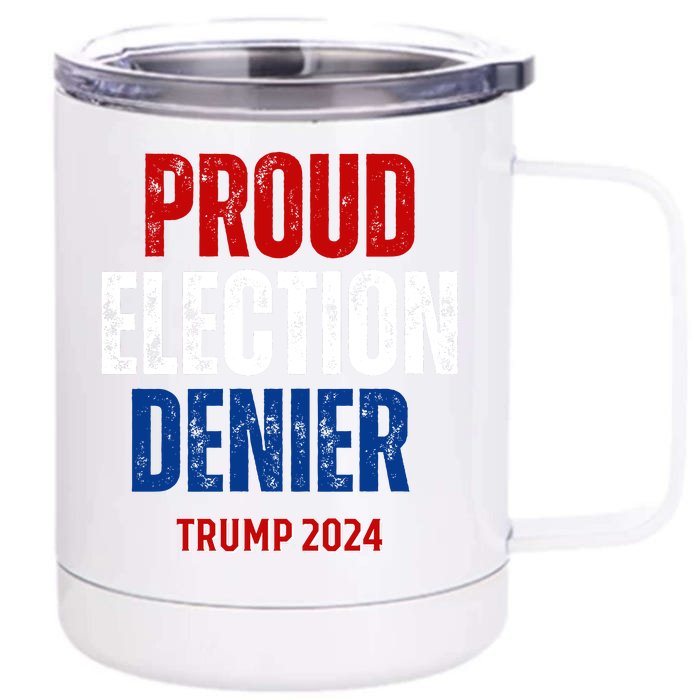 Proud Election Denier GOP Ultra Maga Proud Republican Trump Front & Back 12oz Stainless Steel Tumbler Cup