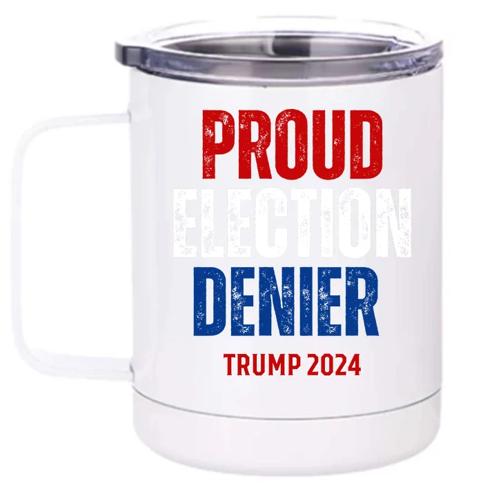 Proud Election Denier GOP Ultra Maga Proud Republican Trump Front & Back 12oz Stainless Steel Tumbler Cup